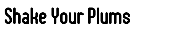 Shake Your Plums font preview